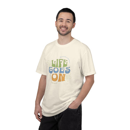 Life Goes On T-Shirt — Retro Positive Graphic Tee